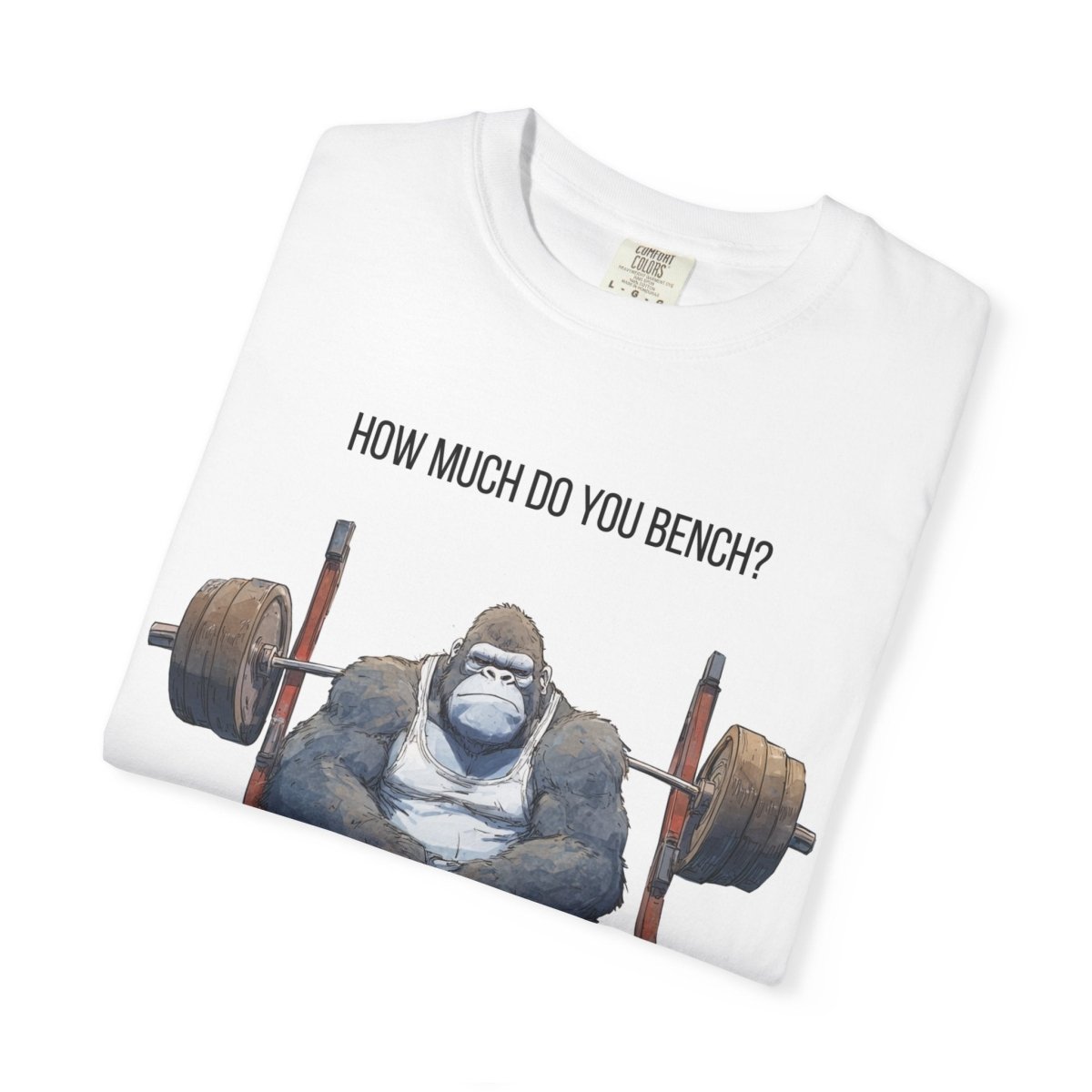 How much do you bench T-shirt for Lifters - Figures of strength